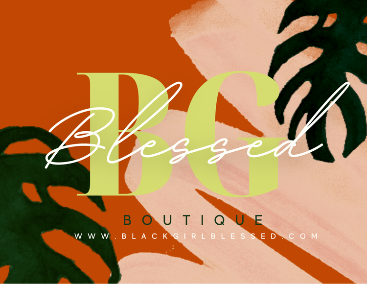 Black Girl Blessed Signature Collection